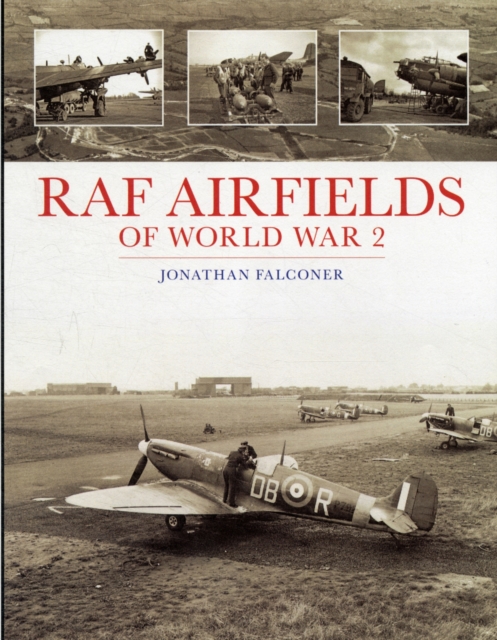 RAF Airfields of World War 2, Hardback Book