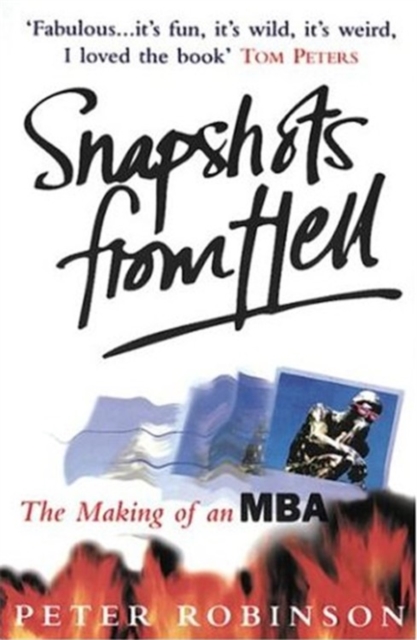 Snapshots From Hell : Making of an MBA, Paperback Book