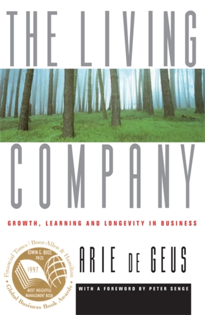 Living Company : Growth, Learning and Longevity in Business, Paperback Book