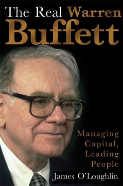 The Real Warren Buffett : Managing Capital, Leading People, Paperback / softback Book
