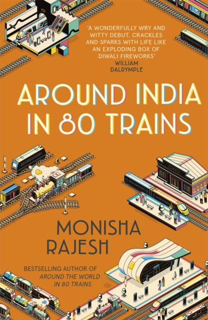Around India in 80 Trains : One of the Independent's Top 10 Books about India, Paperback / softback Book