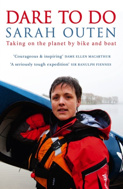 Dare to Do : Taking on the Planet by Bike and Boat, Paperback Book