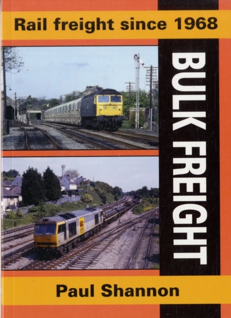 Rail Freight Since 1968 : Bulk Freight, Paperback / softback Book