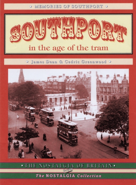Southport in the Age of the Tram, Paperback / softback Book