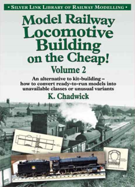 Model Railway Locomotive Building on the Cheap!, Paperback / softback Book