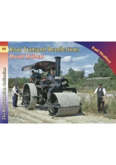 Vol 107 Road Transport Recollections: Road Rollers, Paperback / softback Book