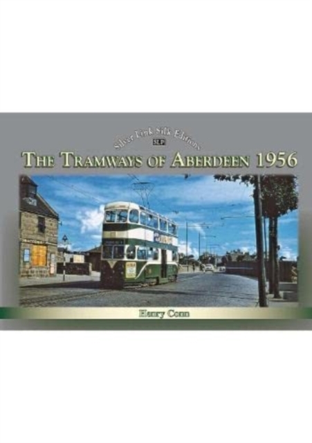 The Tramways of Aberdeen 1956, Hardback Book