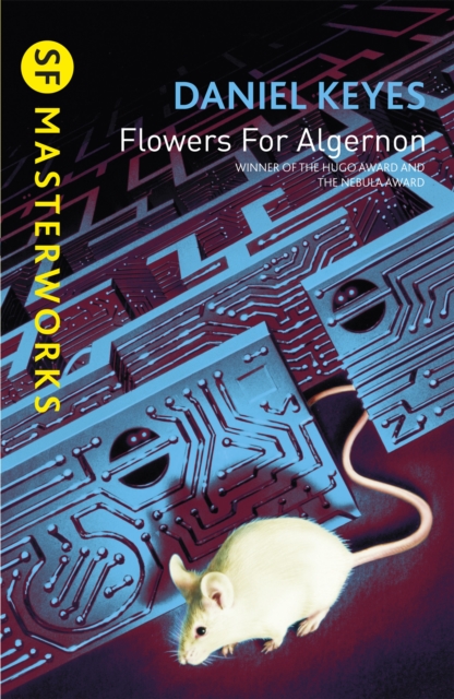 Flowers For Algernon : The must-read literary science fiction masterpiece, Paperback / softback Book