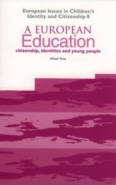 A European Education : Citizenship, Identities and Young People, Paperback / softback Book