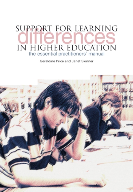 Support for Learning Differences in Higher Education : The Essential Practitioners' Manual, Paperback / softback Book