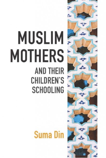 Muslim Mothers and their Children's Schooling, EPUB eBook
