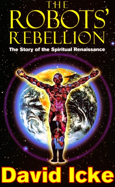 The Robots' Rebellion : The Story of the Spiritual Renaissance, Paperback / softback Book