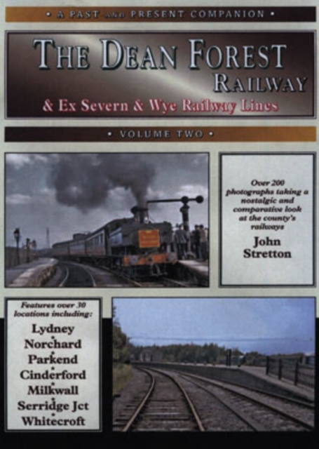 The Dean Forest Railway : And Former Severn and Wye Railway Lines v. 2, Paperback / softback Book
