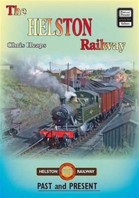 The Helston Railway, Paperback / softback Book