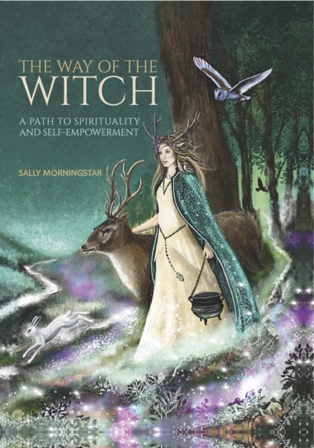 The Way of the Witch : A path to spirituality and self-empowerment, Hardback Book