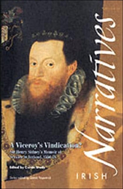 A Viceroy's Vindication : Sir Henry Sidney's Memoir, 1583, Paperback / softback Book