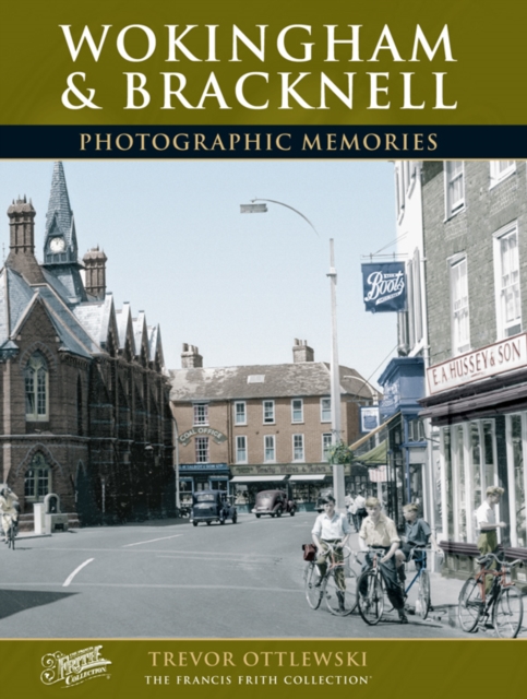 Wokingham and Bracknell : Photographic Memories, Paperback / softback Book