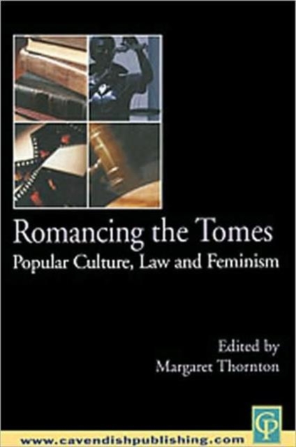 Romancing the Tomes : Popular Culture, Law and Feminism, Paperback / softback Book
