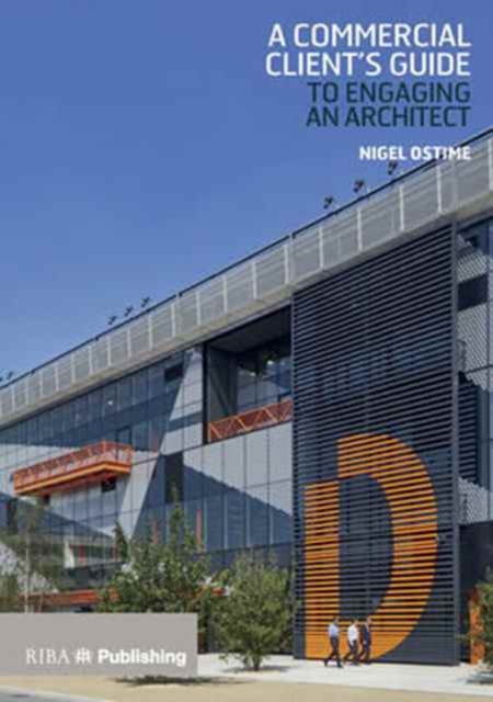 A Commercial Client's Guide to Engaging an Architect, Paperback / softback Book