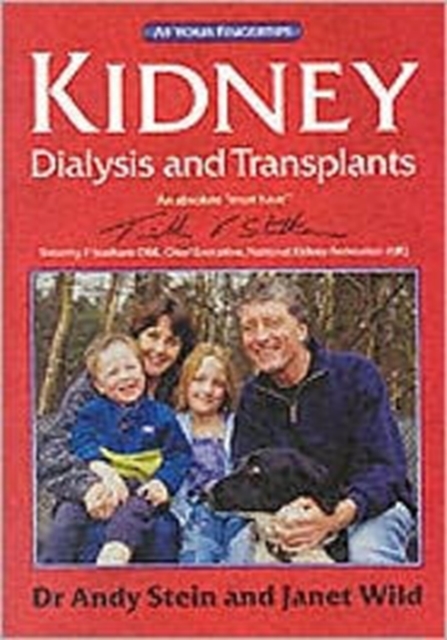 Kidney Dialysis and Transplants : The at Your Fingertips Guide, Paperback Book