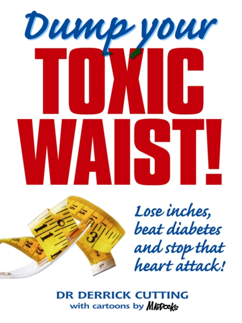 Dump Your Toxic Waist!, Paperback / softback Book