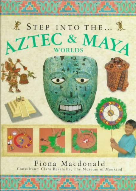 Step into the Aztec and Maya World, Hardback Book