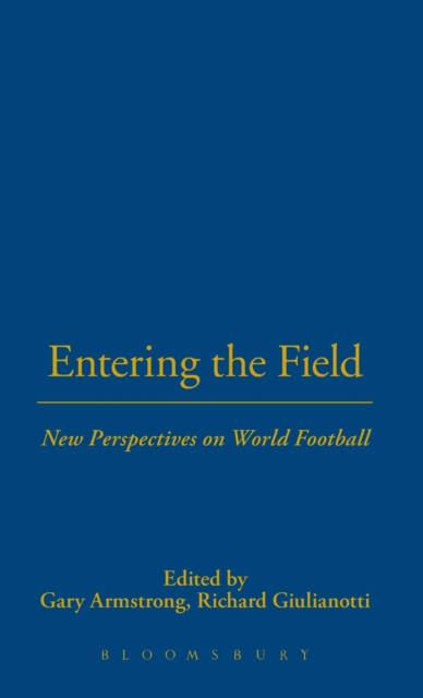 Entering the Field : New Perspectives on World Football, Hardback Book
