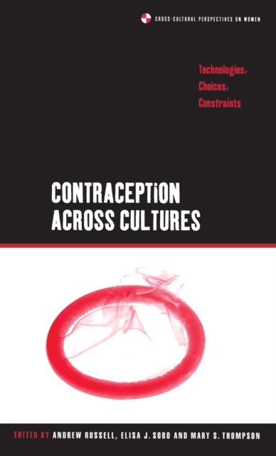 Contraception across Cultures : Technologies, Choices, Constraints, Hardback Book