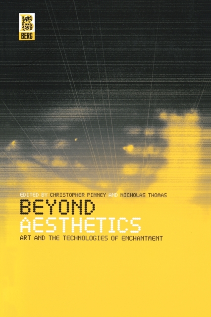 Beyond Aesthetics : Art and the Technologies of Enchantment, Paperback / softback Book