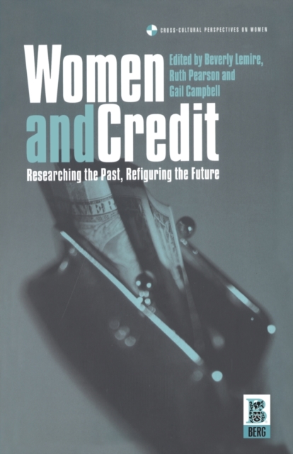 Women and Credit : Researching the Past, Refiguring the Future, Paperback / softback Book