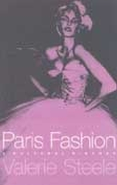 Paris Fashion : A Cultural History, Paperback Book