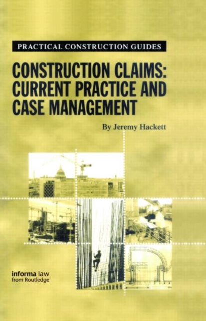 Construction Claims: Current Practice and Case Management, Hardback Book