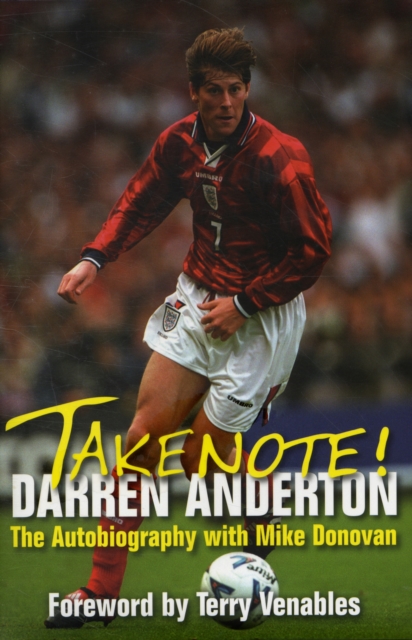 Take Note! Darren Anderton : The Autobiography with Mike Donovan, Hardback Book