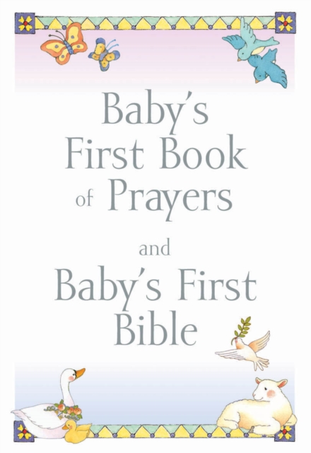 Baby's First Book of Prayers and Baby's First Bible, Paperback Book