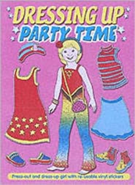 Party Time : Dressing Up, Paperback Book
