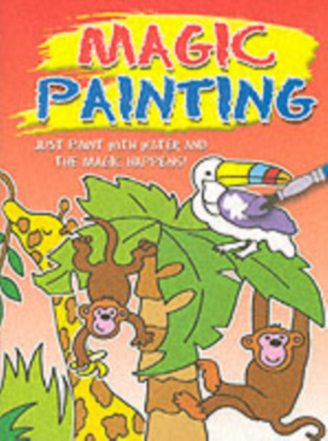 Magic Painting Cat and Dog : Just Paint with Water and the Magic Happens!, Paperback Book
