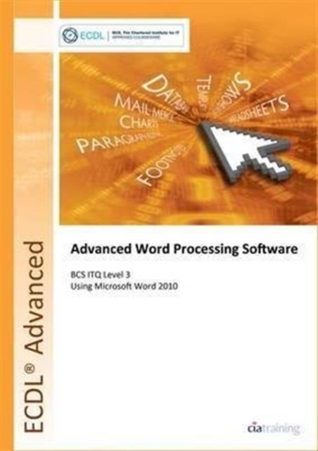 ECDL Advanced Syllabus 2.0 Module AM3 Word Processing Using Word 2010, Spiral bound Book
