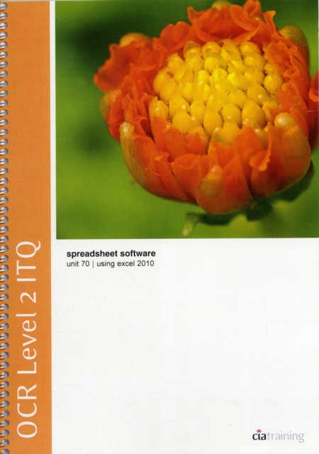 OCR Level 2 ITQ - Unit 70 - Spreadsheet Software Using Microsoft Excel 2010, Spiral bound Book