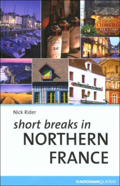 Short Breaks in Northern France, Paperback Book