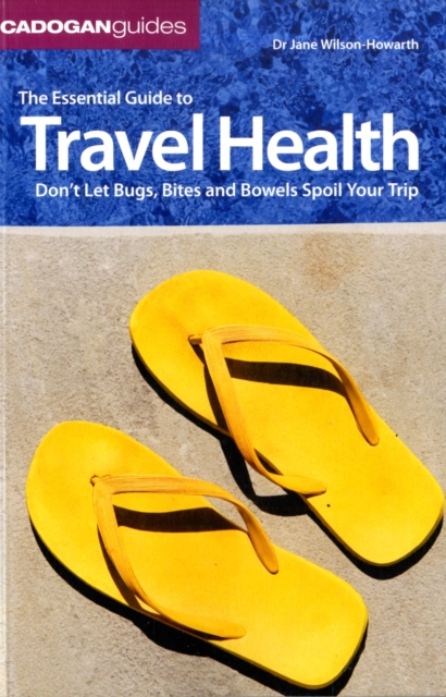 The Essential Guide To Travel Health, Paperback / softback Book