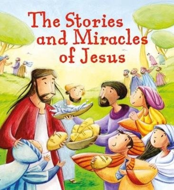 The Stories and Miracles of Jesus, Paperback / softback Book