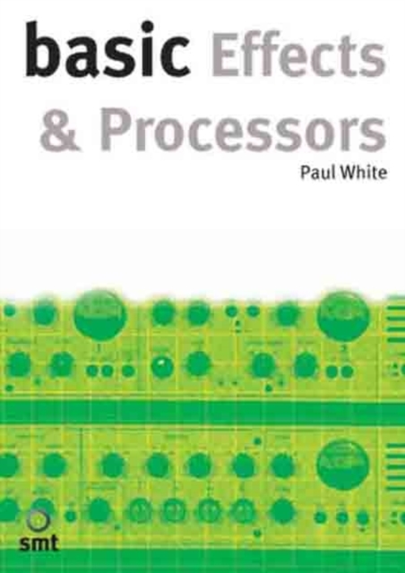 Basic Effects and Processors, Paperback Book