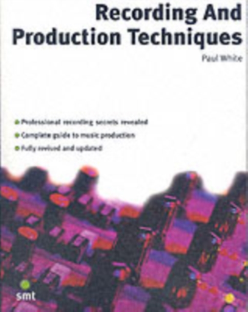 Recording And Production Techniques, Paperback / softback Book