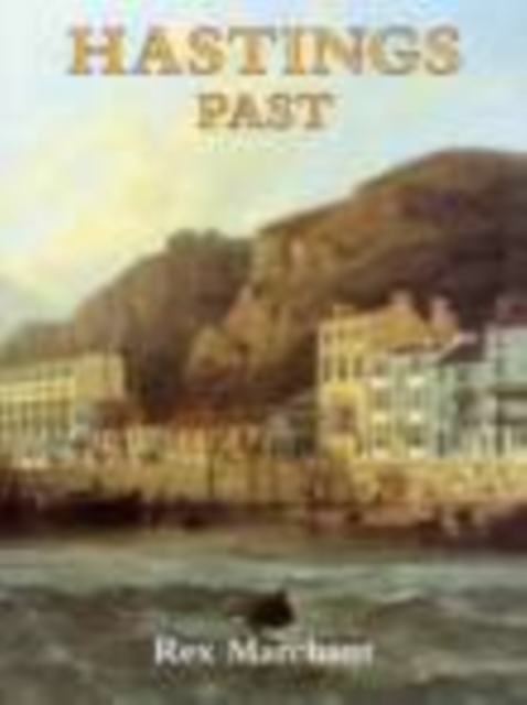 Hastings Past, Paperback / softback Book