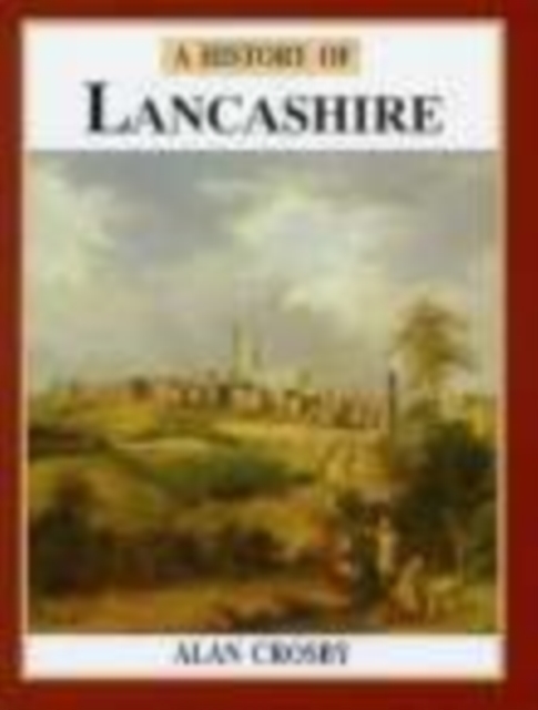 A History of Lancashire, Paperback / softback Book