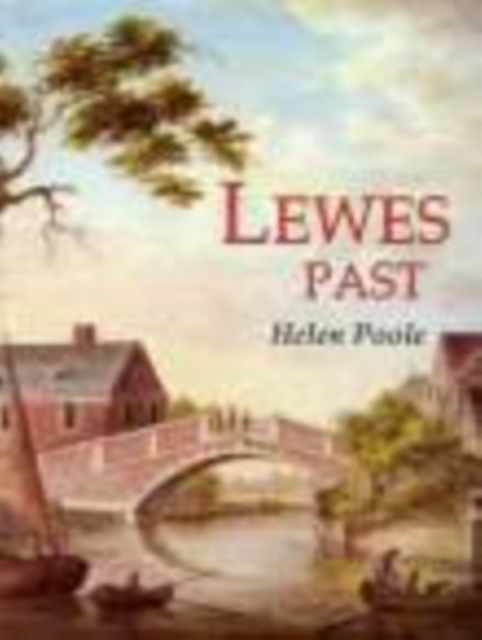 Lewes Past, Paperback / softback Book