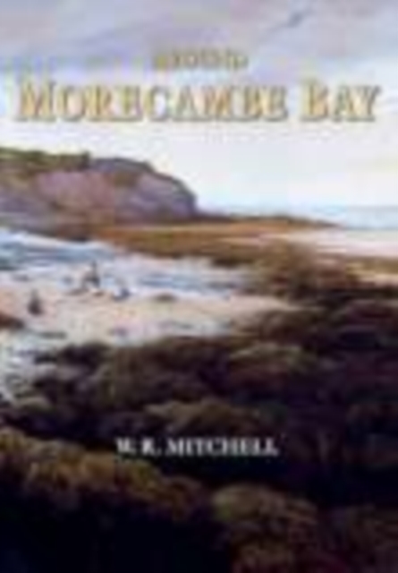Around Morecambe Bay, Hardback Book