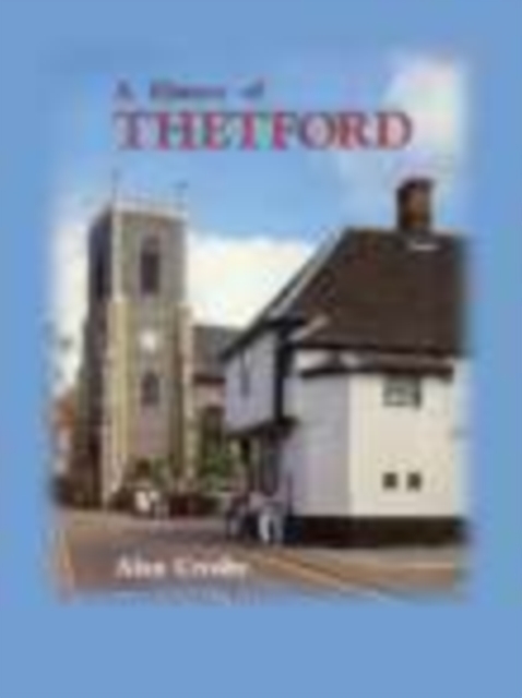 A History of Thetford, Paperback / softback Book