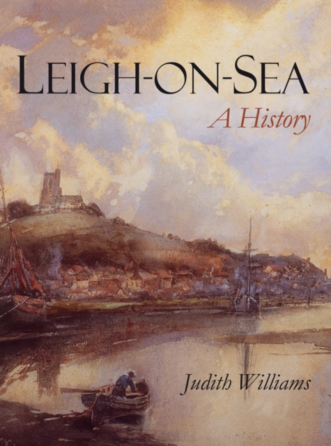 Leigh-on-Sea : A History, Paperback / softback Book