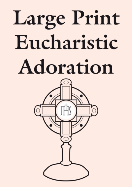 Large Print Eucharistic Adoration, Paperback / softback Book